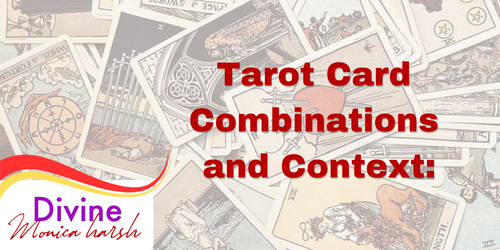 Tarot Card Combinations and Context